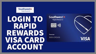 How to Login to Southwest Airlines Rapid Rewards Visa Credit Card Account Southwest Airlines