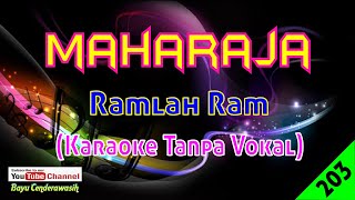 Download lagu Maharaja by Ramlah Ram | Karaoke Tanpa Vokal mp3