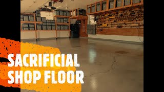 SACRIFICIAL SHOP FLOOR (BETTER THAN EPOXY)