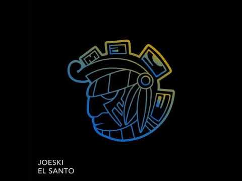 Joeski - El Santo (Original Mix) [MAYA RECORDS]