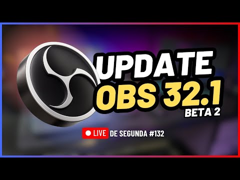 🔴 LIVE DE SEGUNDA #132 - OBS STUDIO 32.1 (Beta 2) UPDATE! Testando ao Vivo as Novidades!