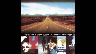 You've Been a Friend - The Jesus and Mary Chain
