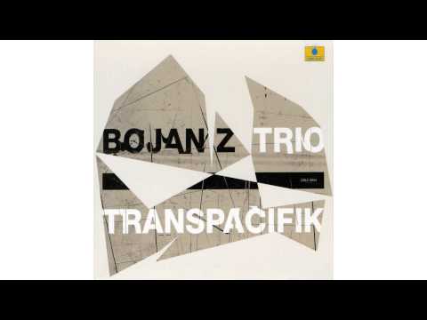 Bojan Z Trio - Bulgarska