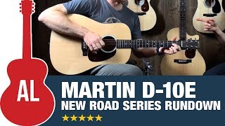 Video thumbnail for Martin D10e - Road Series Rundown (New for 2019) by Acoustic Letter