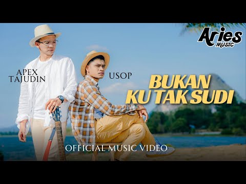 Usop & Apex Tajudin - Bukan Ku Tak Sudi (Official Music Video)