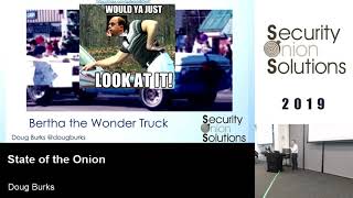 Security Onion Conference 2019: State of the Onion by Doug Burks