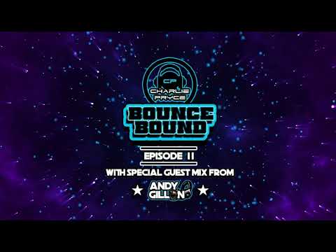 BOUNCE BOUND Episode 2! With Special Guest Mix From Dj Andy Gillon! ( Oct 22 )