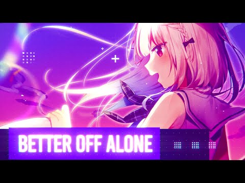 Nightcore - Better off Alone (Kritikal Mass Remix) [Ste Ingham feat. Livia McKee]