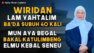 Download lagu WIRIDAN LAM YAHTALIM | ABUYA UCI CILONGOK mp3