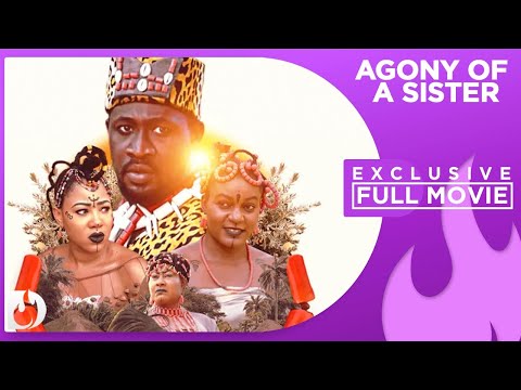 Agony Of A Sister -  Daniel K. Daniel, Ngozi Ezeonu, Queen Nwokoye, Chinenye Ubah