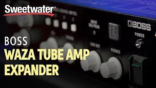 Video thumbnail for Boss WAZA Tube Amp Expander Demo by Sweetwater