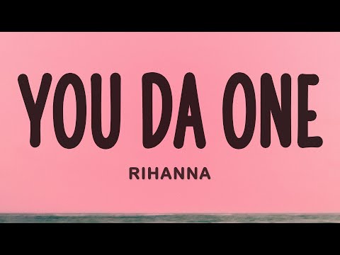 Rihanna - You Da One