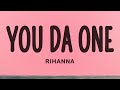 Rihanna - You Da One
