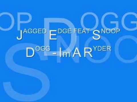 Jagged Edge feat Snoop Dogg - I'm A Ryder