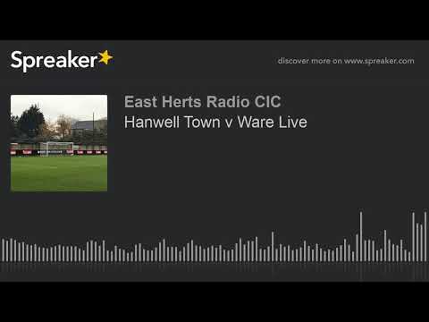Hanwell Town v Ware Live