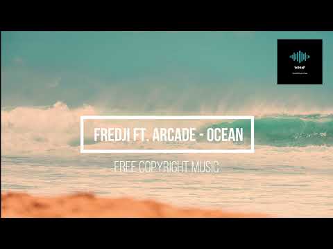 Fredji feat. Arcade - Ocean (No Copyright Music)