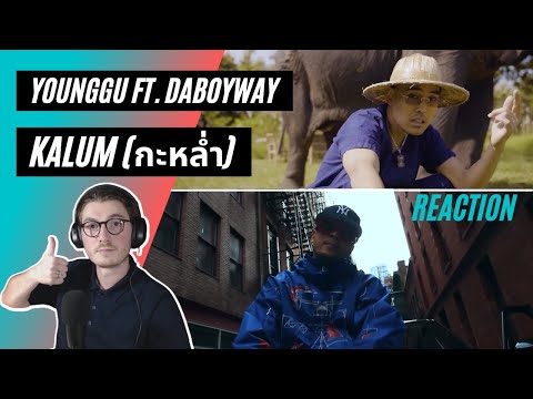 Farang (German) react to YOUNGGU - KALUM (กะหล่ำ) FT. DABOYWAY PROD. SPATCHIES X NEIX in English