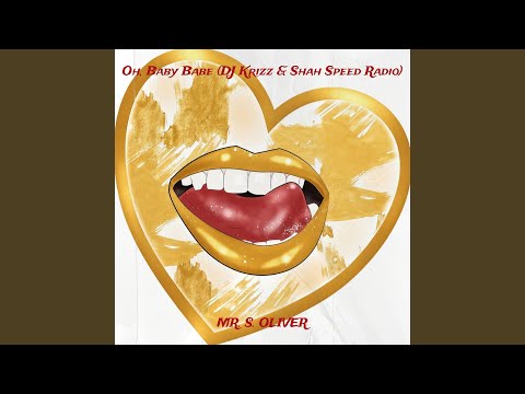 Oh, Baby Babe (DJ Krizz & DJ Shah のサムネイル