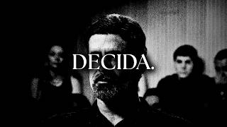 Decida quem você é.
