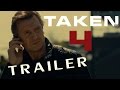 TAKEN 4 | Trailer [HD]