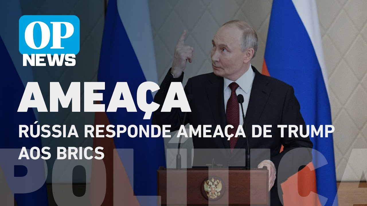 Rússia responde ameaça de Trump aos Brics l O POVO NEWS