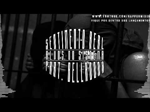 Sentimento Real Part BellaDona - Alvos do Sistema [ LANÇ 2015 + DOWNLOAD NA DESCRIÇÃO DO VIDEO ]