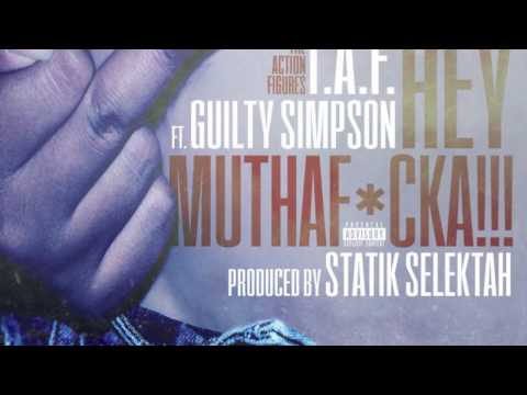 The Action Figures - Hey MuthaF*cka Ft. Guilty Simpson Prod. By Statik Selektah