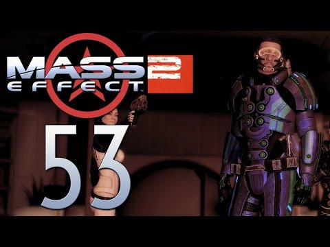 53. Ruthless, A Mass Effect 2 Story - Basically Die Hard, Part 1