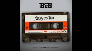 B.o.B - Story To Tell