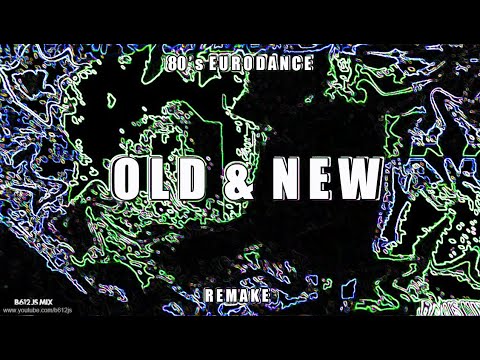 B612Js Old & New Mix 5 - 80's Eurodance