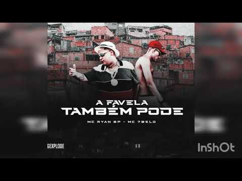 MC Ryan SP e MC 7 Belo - A Favela Também Pode