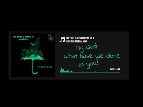 Ian Tosel & Arthur M  Feat. U.R.A. - Precious (Original Mix) (LYRICS VIDEO)