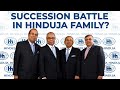 Billionaire Hinduja Family In Succession Battle