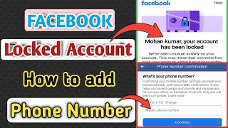Add Phone Number In Locked Facebook Account | Your Account Has Been Locked