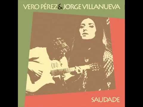 Vero Pérez & Jorge Villanueva   Saudade