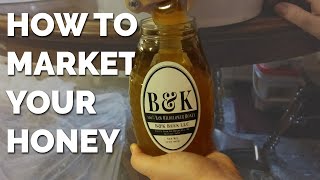 How To Market Your Honey | Creating A Honey Brand