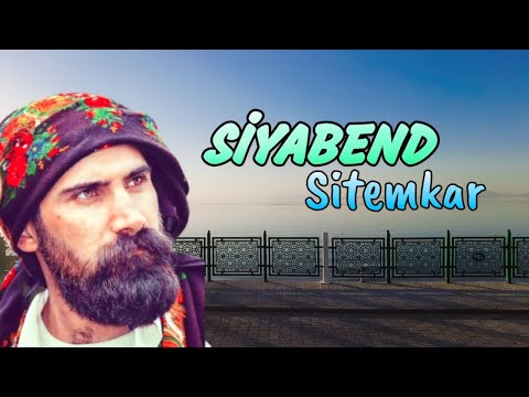 Siyabend - Sitemkar-Kürtçe yürekten okunan unutulmayan Stran