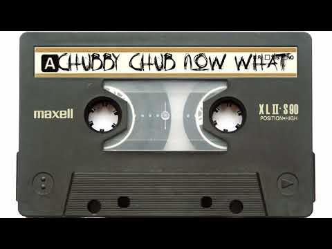 DJ Chubby Chub - Now What -  Side A