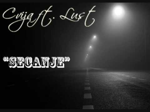 Cvija - Secjanje ft. Lust (2009)