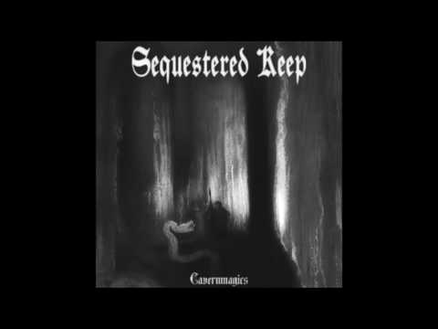 Sequestered Keep - Cavernmagics (2015) (Dungeon Synth)