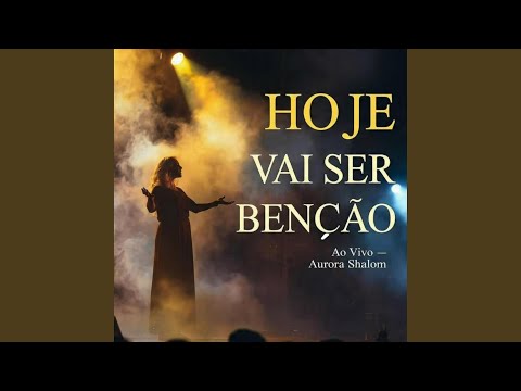 Hoje vai ser Benção