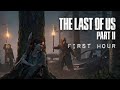 The Last Of Us 2 First Hour Of Gameplay