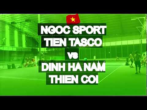Ngoc Sport 760 - Tien Tasco 685 🆚 Dinh Ha Nam - Thien Coi * 131 Vntennis - Hoang Ngan - Double