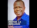 OLORUN IGBALA PASTOR J A ADELAKUN