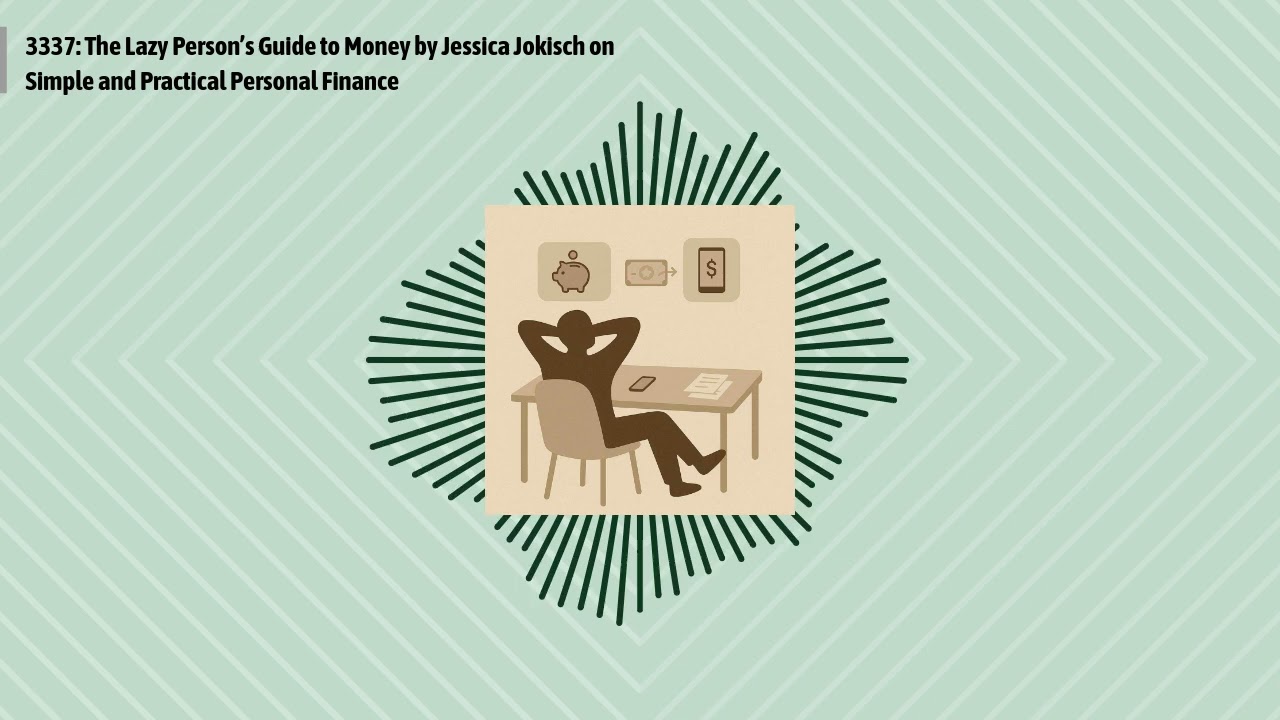 3337: The Lazy Person’s Guide to Money by Jessica Jokisch on Simple and Practical Personal...