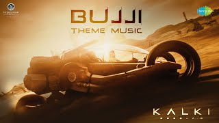 Bujji Theme Music | Kalki 2898 AD | Prabhas | Santhosh Narayanan | Nag Ashwin