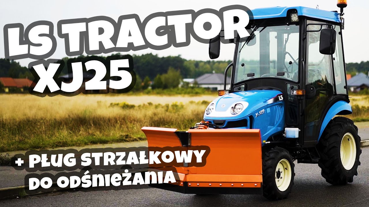 LS Tractor XJ25 :: mini traktor z kabiną i pługiem strzałkowym do odśnieżania :: Traktor.com.pl