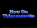 Now On Videocassette Version 1 VHS Filtered