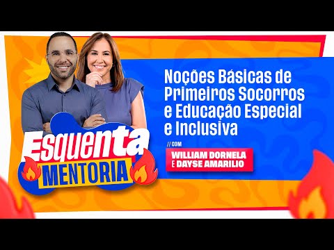 Noções Básicas de Primeiros Socorros e Educação Especial e Inclusiva | WIlliam e Dayse Amarilio