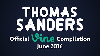 Thomas Sanders Vine Compilation | June 2016